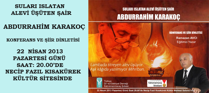 Suları Islatan Alevi Üşüten Şair Abdurrahim Karakoç Konferansı ve Şiir Dinletisi