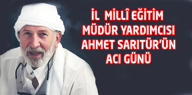 Ahmet Sarıtürk'ün Acı Günü