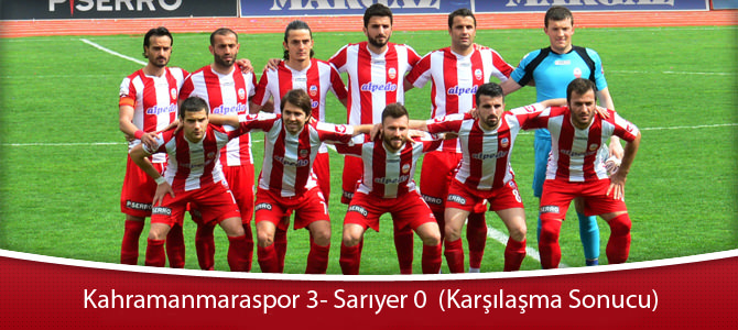 Faturavizyon Kahramanmaraşspor 3 - 0 Sarıyer (Dakika dakika maçın özeti)