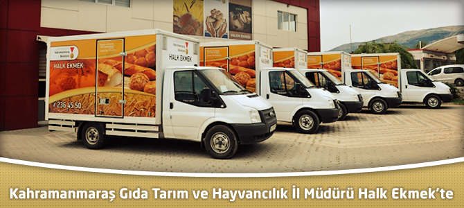 Kahramanmaraş Gıda Tarım ve Hayvancılık İl Müdürü Halk Ekmek’te