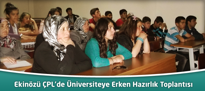 Ekinözü ÇPL'de Bir Yıl Önceden Üniversite'ye Hazırlama Toplantısı Yapıldı.