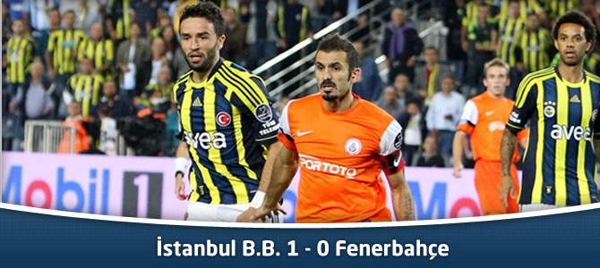 İstanbul BB 2 - 0 Fenerbahçe geniş maç özeti