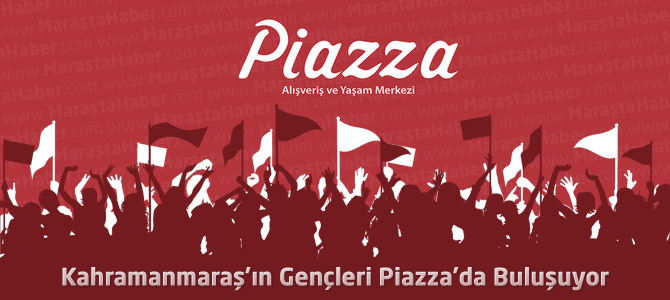 Kahramanmaraş Piazza AVM'de Gençlik Şöleni