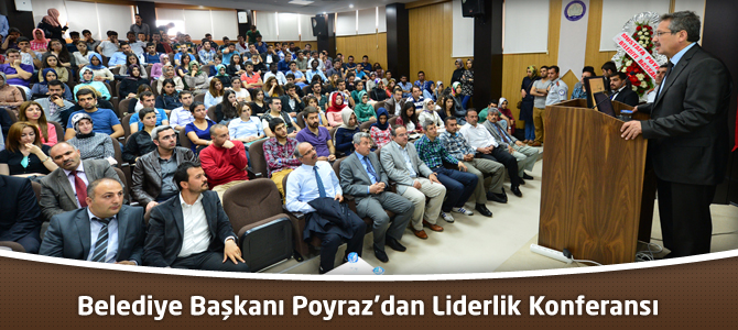 Belediye Başkanı Poyraz'dan Liderlik Konferansı