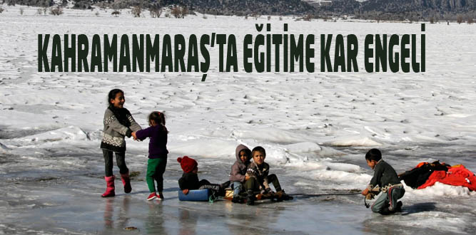 Kahramanmaraş' İlçelerinin tamamı tatil mi?