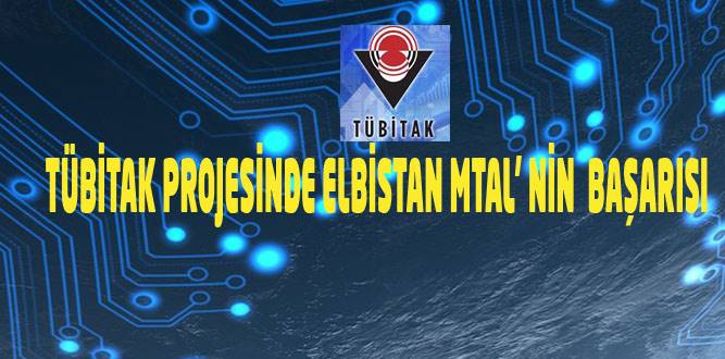 Elbistan MTAL'nin  2 tane TÜBİTAK Projesi Kabul Oldu