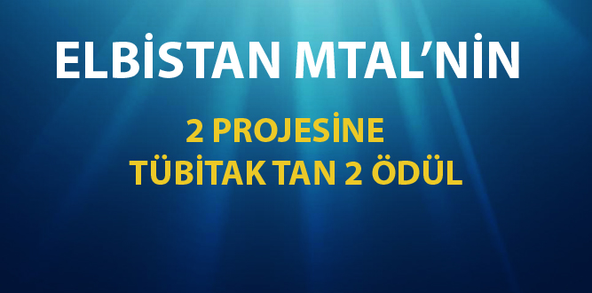 Elbistan MTAL'nin  2 TÜBİTAK Projesine 2 Ödül