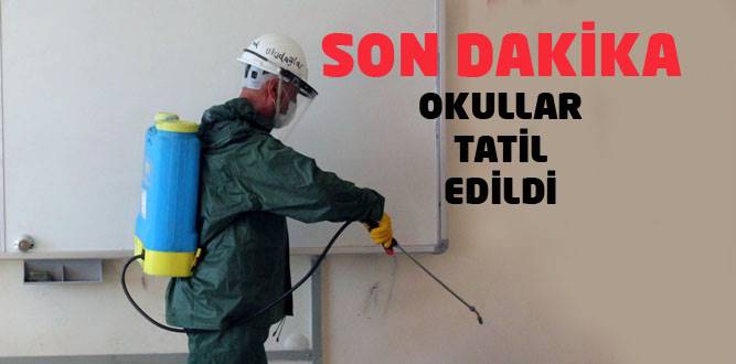 OKULLAR TATİL EDİLDİ