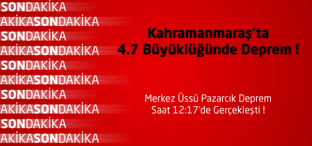 Kahramanmaraş'ta 5.0 Büyüklüğünde Deprem !