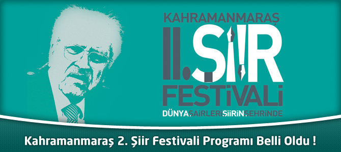 Kahramanmaraş 2. Şiir Festivali Programı Belli Oldu !