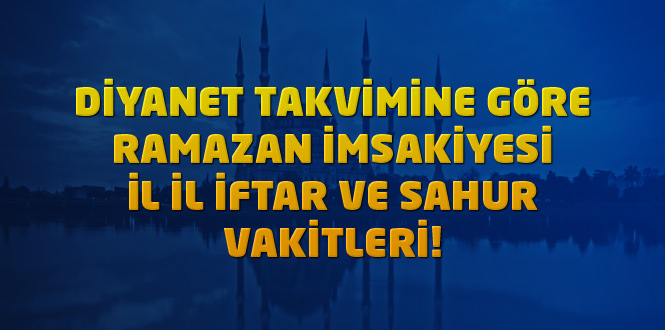 Adıyaman imsakiye 2020 ramazan - Diyanet iftar vakti ve sahur saati ne kadar kaldı