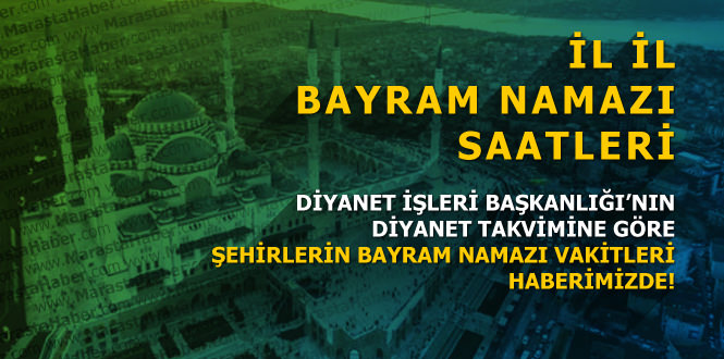 Adıyaman bayram namazı saat kaçta ? İl İl Ramazan bayram namazı saatleri