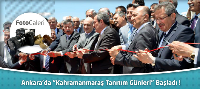 Ankara'da "Kahramanmaraş Tanıtım Günleri" Başladı