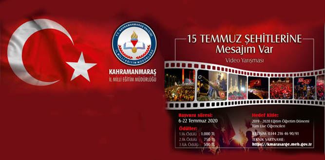 15 TEMMUZ ŞEHİTLERİNE MESAJIM VAR” Video Yarışması