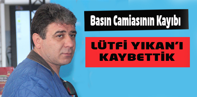 Lütfi Yıkan Vefat Etti