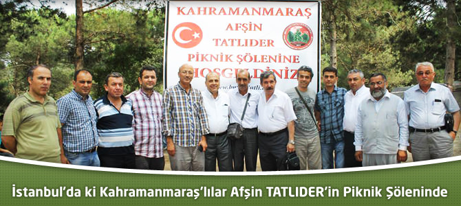 Kahramanmaraşlılar TATLIDER'İN İstanbul'da ki Pikniğinde Buluştu