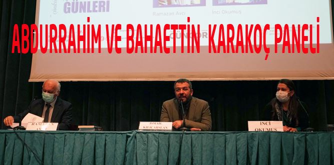 İki Kardeş Şair Abdurrahim Ve Bahaettin Karakoç Paneli Düzenlendi