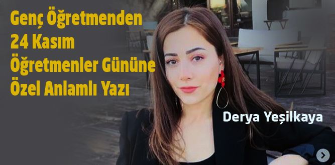 Genç Öğretmenden 24 Kasım Öğretmenler Gününe