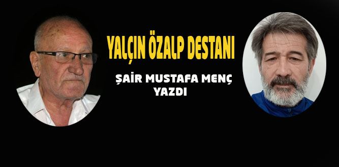 "YALÇIN ÖZALP" DESTANI