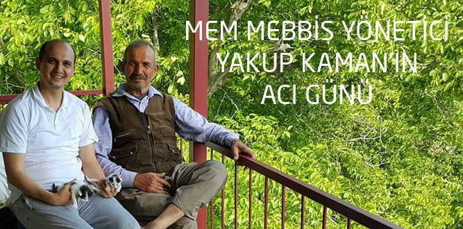 Yakup Kaman'ın Acı Günü