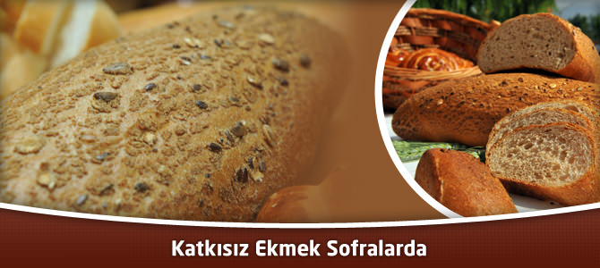 Katkısız Ekmek Sofralarda