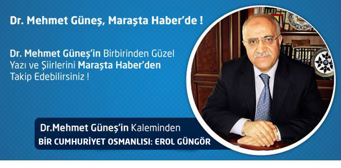 BİR CUMHURİYET OSMANLISI: EROL GÜNGÖR