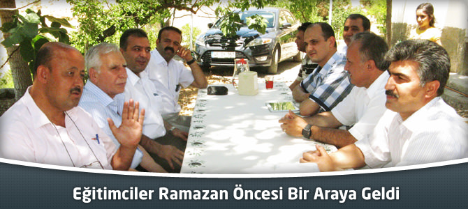 Eğitimciler Ramazan Öncesi Bir Araya Geldi