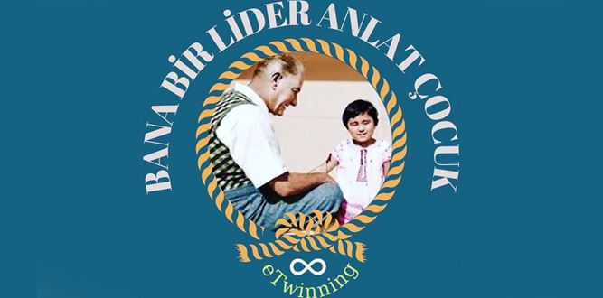 "Bana Bir Lider Anlat Çocuk "