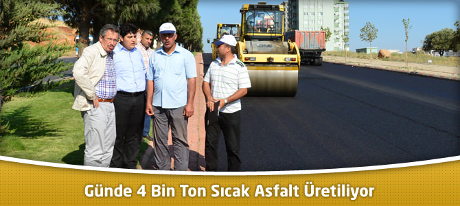 Günde 4 Bin Ton Sıcak Asfalt Üretiliyor