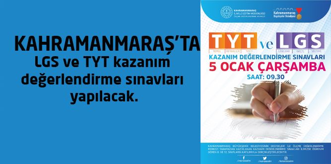 Kahramanmaraş'ta LGS ve TYS Sınavı Yapılacak