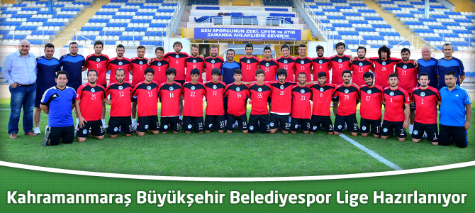 Kahramanmaraş Büyükşehir Belediyespor Lige Hazırlanıyor