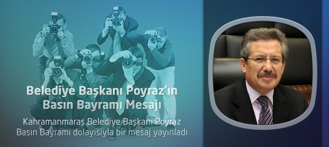 Başkan Poyraz’dan 24 Temmuz Basın Bayramı Mesajı