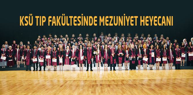 KSÜ Tıp Fakültesinde Mezuniyet Heyecanı