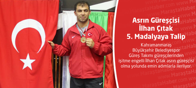 Asrın Güreşçisi İlhan Çıtak 5. Madalyaya Talip