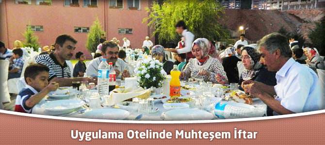 Uygulama Otelinde Muhteşem İftar