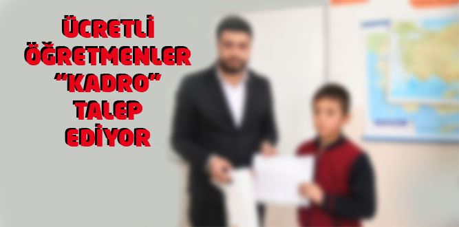 Ücretli Öğretmenler ‘Kadro’ İstiyor