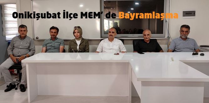 Onikişubat İlçe MEM'den Erken Bayramlaşma