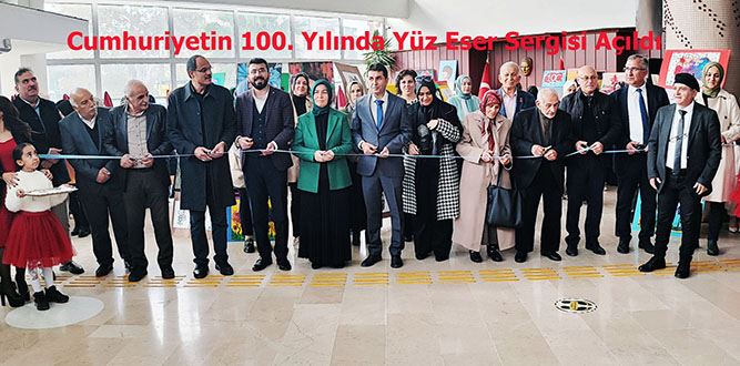 Cumhuriyetin 100. Yılında Yüz Eser Sergisi Açıldı