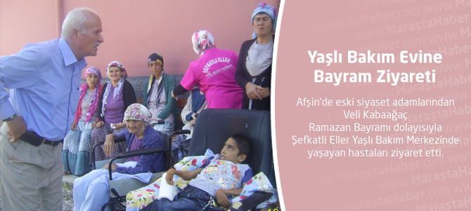 Yaşlı Bakım Evine Bayram Ziyareti.