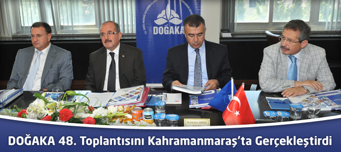 DOĞAKA 48. Toplantısını Kahramanmaraş’ta Gerçekleştirdi