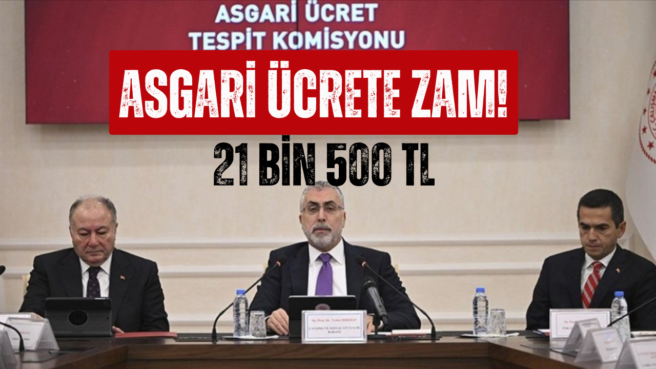 Asgari Ücrete Flaş Zam! 21 Bin 500 TL Olacak!