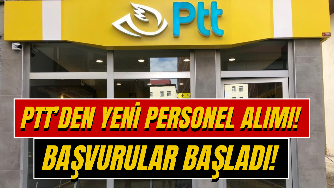 PTT’den KPSS’li ve KPSS’siz Personel Alımı 2024! Başvurular Başladı!