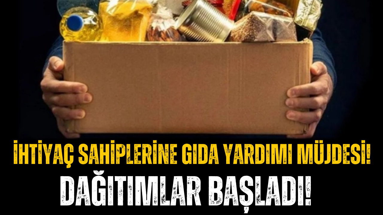 20 Bin İhtiyaç Sahibine Gıda Yardımı 2024! Yardımlar Dağıtılmaya Başlandı!