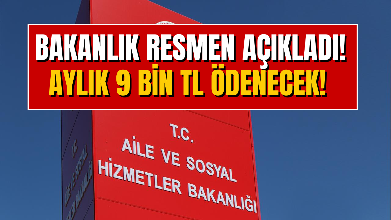 Aile Bakanlığı’ndan 9 Bin TL’lik Yeni Para Yardımı Geliyor!