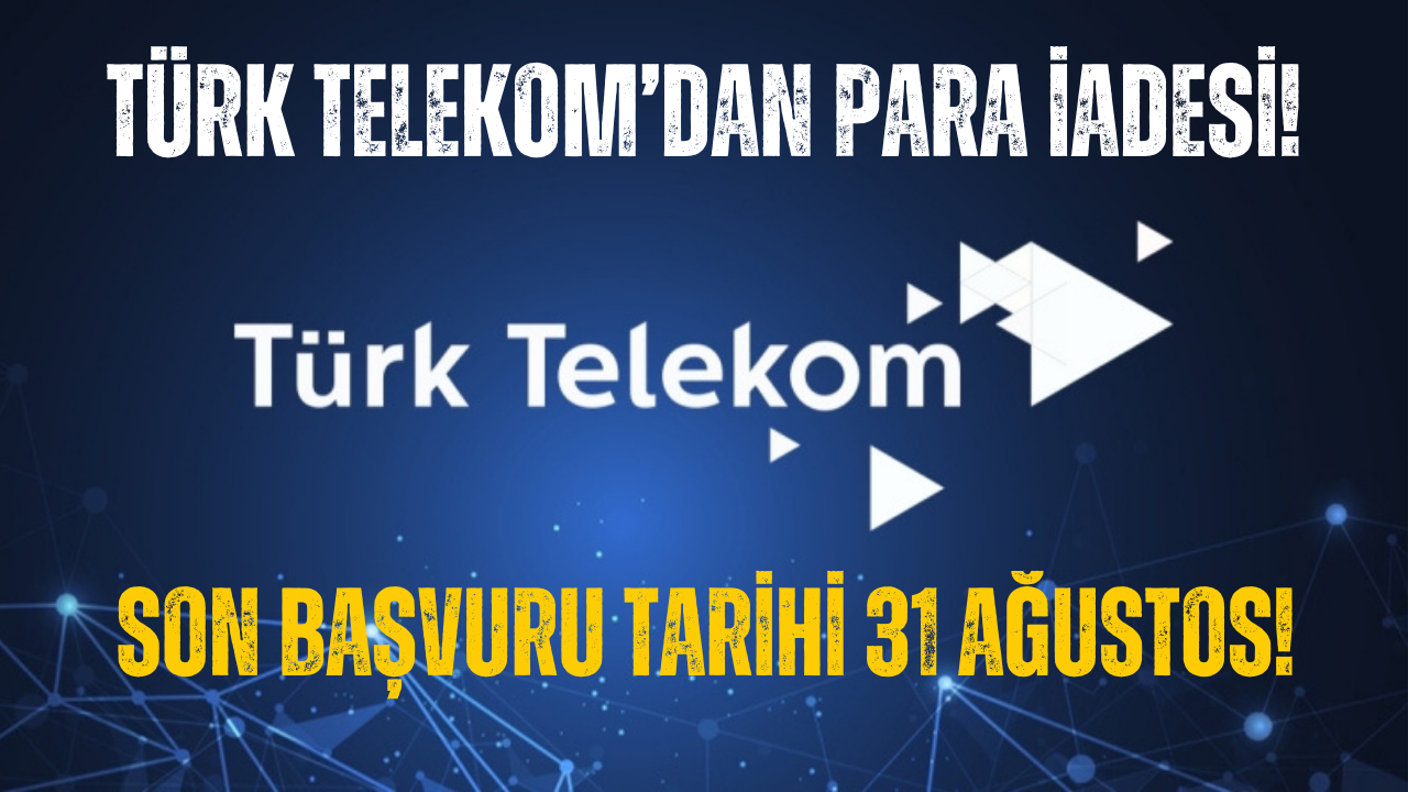 Türk Telekom 1.500 TL Para İadesi Yapacak!