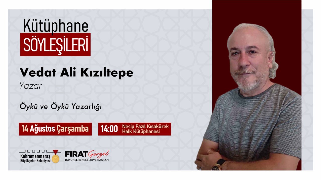 Yazar Vedat Ali Kızıltepe Kütüphane Söyleşileri’ne Konuk Olacak