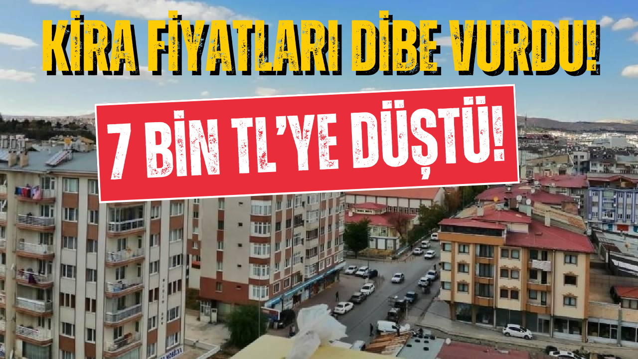 Kiracılara Müjde! Kira Fiyatları 7 Bin TL’ye Düştü!