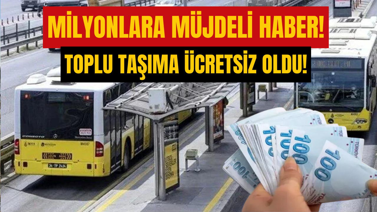 Emekli, Çalışan ve Öğrencilere Toplu Taşıma Ücretsiz Oldu!