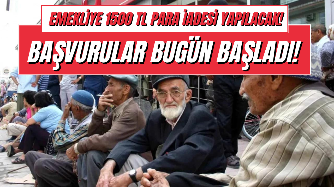 Emekliye Eylül Ayında 1500 TL Para İadesi Yapılacak!