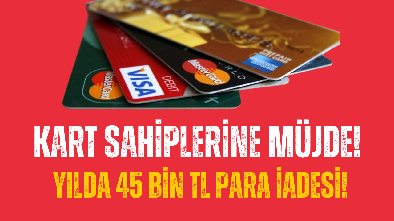 Kart Sahiplerine Her Ay 3 Bin 750 TL Para İadesi Yapılacak!